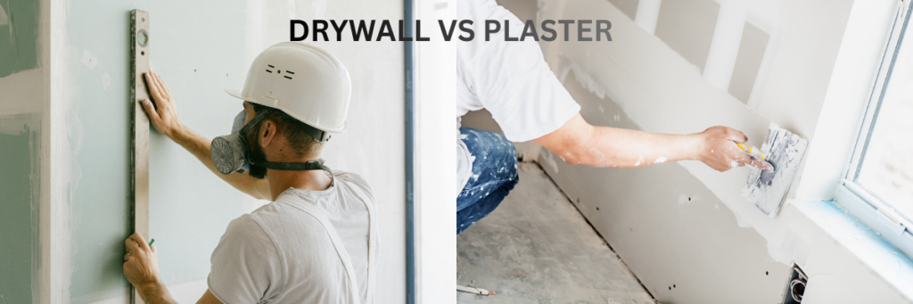 DRYWALL VS PLASTER
